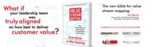 What if Your Leadership Team Was Truly Aligned on How Best to Deliver Customer Value? from Value Stream Mapping